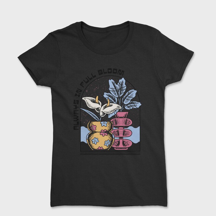 Always In Full Bloom Flower Vase, Tricou Femei