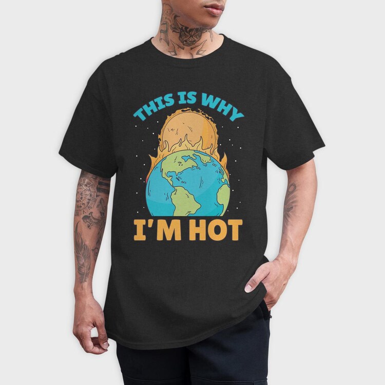 ThisIs Why Im Hot, Tricou Barbati (Unisex)