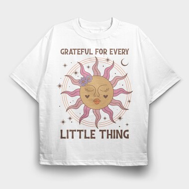 Grateful For Everything, Tricou Oversize Barbati (Unisex)