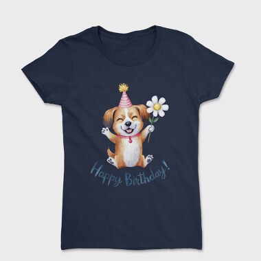 Happy Birthday Dog Flower, Tricou Femei