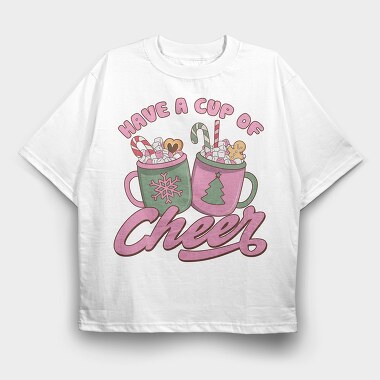 Have A Cup Of Cheer, Tricou Oversize Barbati (Unisex)