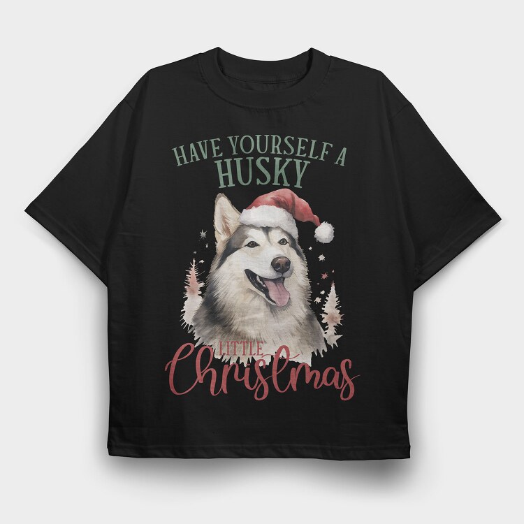 Have Yourself A Husky Christmas, Tricou Oversize Barbati (Unisex)