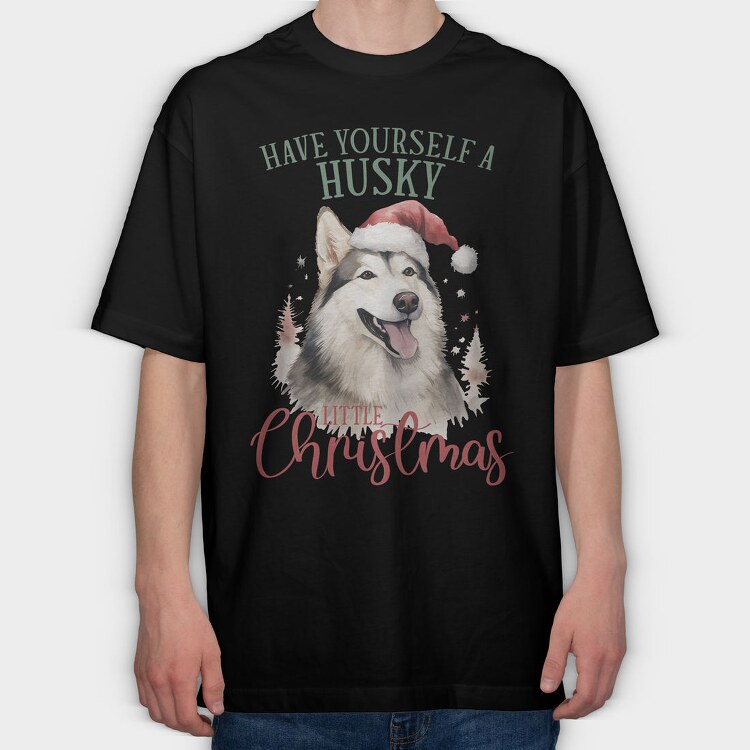 Have Yourself A Husky Christmas, Tricou Oversize Barbati (Unisex)