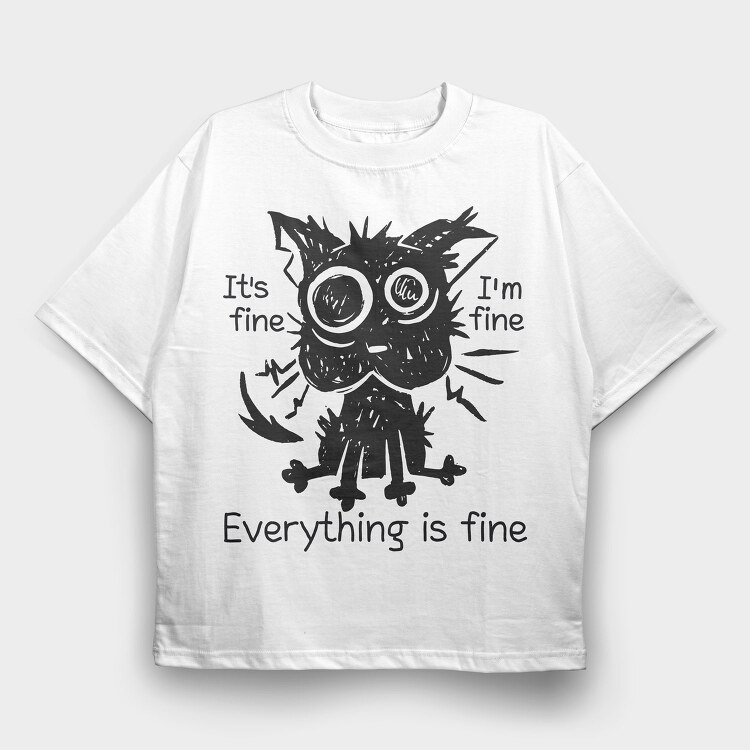 Shaggy Cat Everything Is Fine, Tricou Oversize Barbati (Unisex)