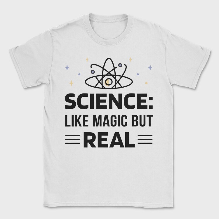 Science Like Magic but Real, Tricou Barbati (Unisex)