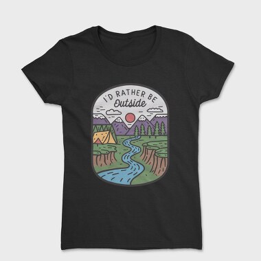 Id Rather Be Be Outside, Tricou Femei