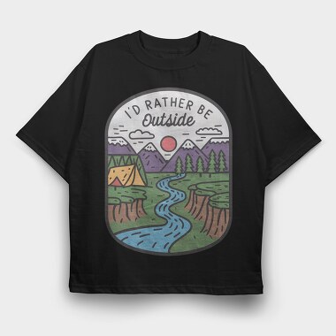 Id Rather Be Be Outside, Tricou Oversize Barbati (Unisex)
