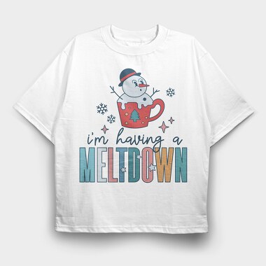 Im Meltdown, Tricou Oversize Barbati (Unisex)