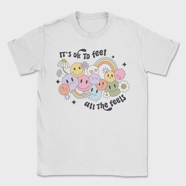 It Is Ok To Feel All The Feels, Tricou Barbati (Unisex)