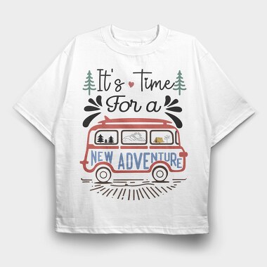 Its Time For A New Adventure, Tricou Oversize Barbati (Unisex)
