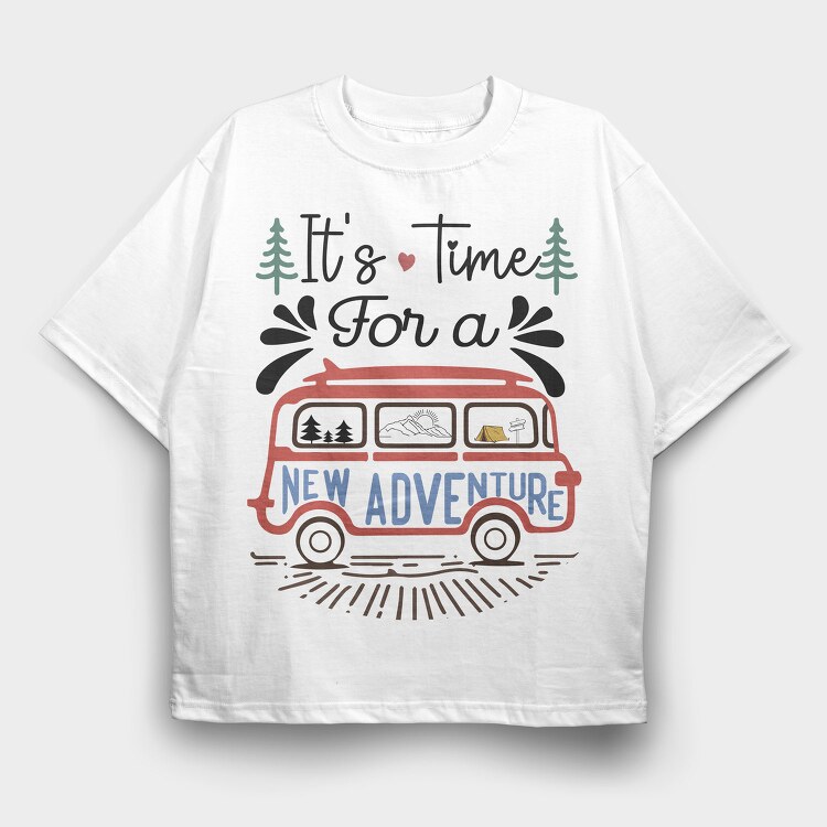 Its Time For A New Adventure, Tricou Oversize Barbati (Unisex)