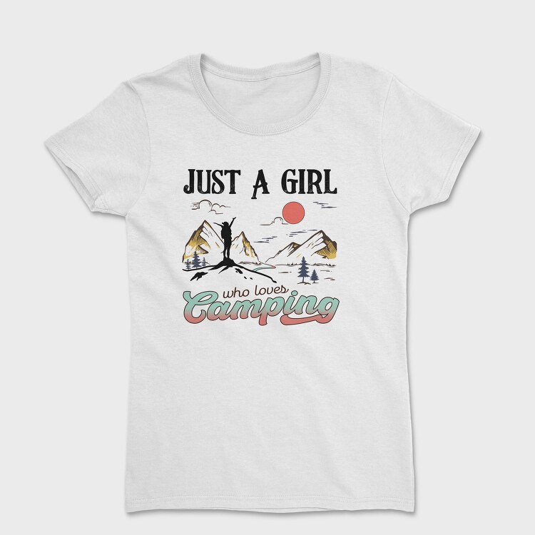Just A Girl Loves Camping, Tricou Femei