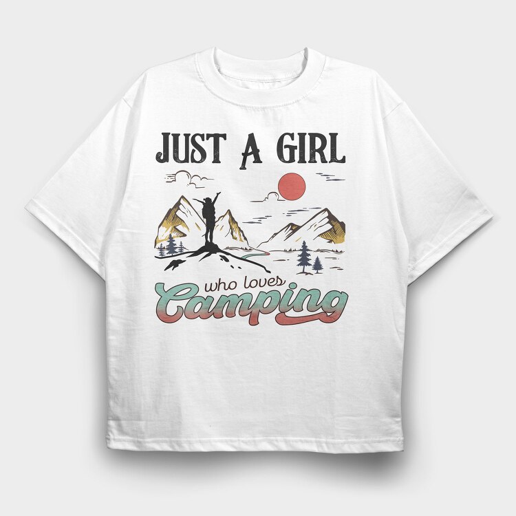 Just A Girl Loves Camping, Tricou Oversize Barbati (Unisex)