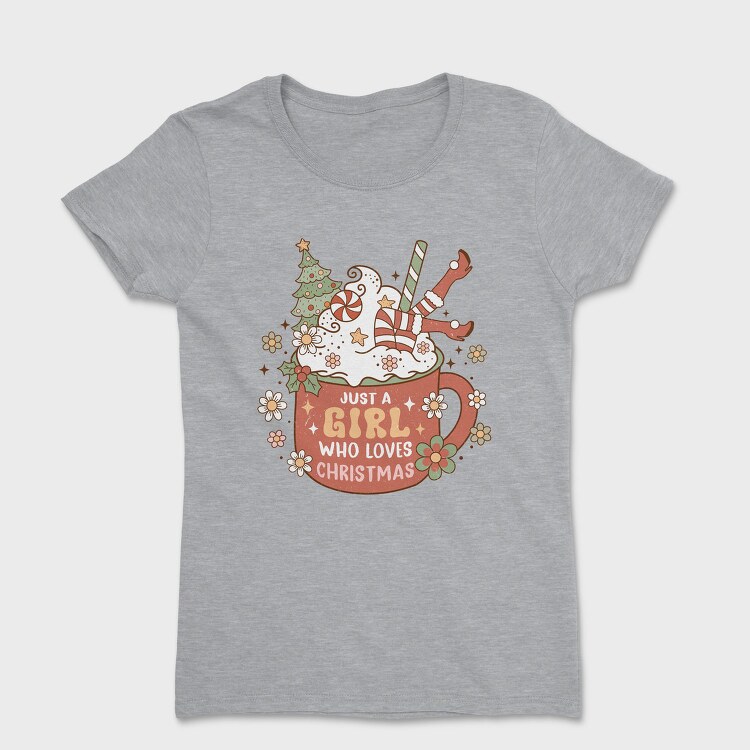 Just A Girl Who Loves Christmas, Tricou Femei