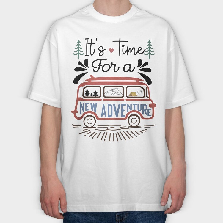 Its Time For A New Adventure, Tricou Oversize Barbati (Unisex)