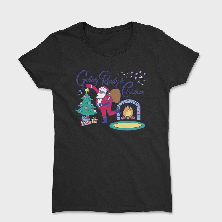 Santa Getting Ready for Christmas, Tricou Femei