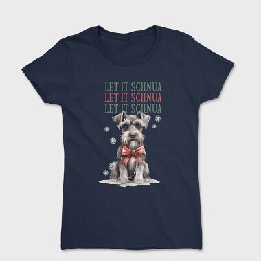 Let It Schnaua, Tricou Femei