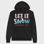 Let It Snow Somewhere Else, Hanorac Oversize Barbati (Unisex)