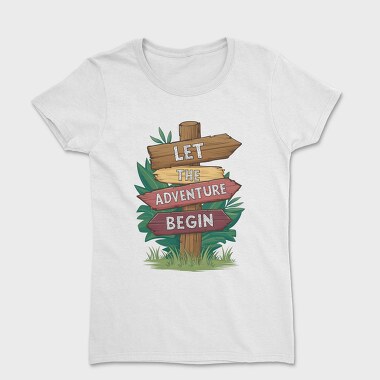 Let The Adventure Begin, Tricou Femei