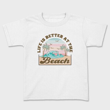 Life Is Better At The Beach, Tricou Copii