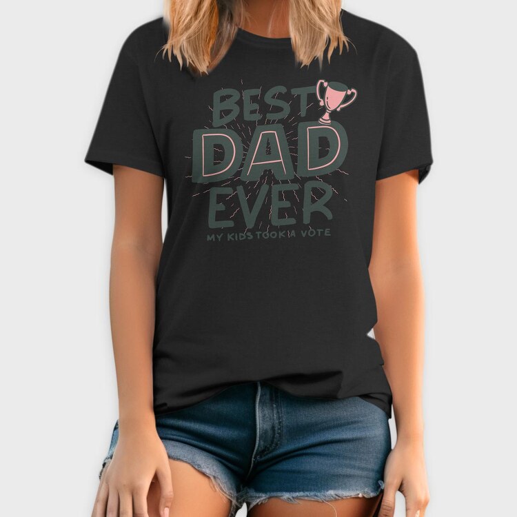Best Dad Ever, Tricou Barbati (Unisex)