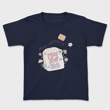Make Yourself A Positivi Tea, Tricou Copii