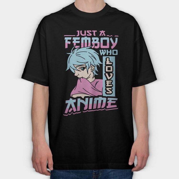 Femboy Who Loves Anime, Tricou Oversize Barbati (Unisex)