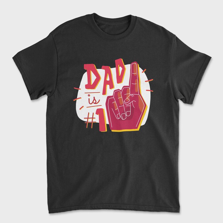 Dad Is No 1, Tricou Barbati (Unisex)