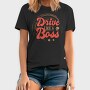 Drive Like A Boss, Tricou Barbati (Unisex)