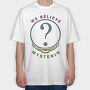 We Believe Mystery, Tricou Oversize Barbati (Unisex)