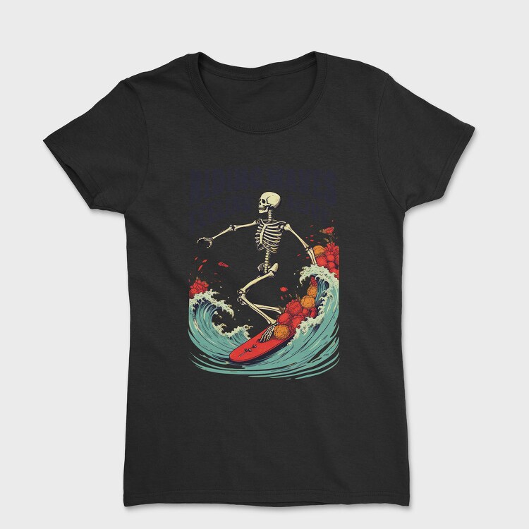 Riding Waves Feeling Alive, Tricou Femei