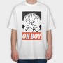 Oh Boy Oh Boy, Tricou Oversize Barbati (Unisex)