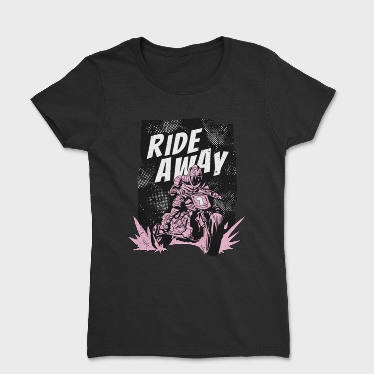 Ride Away, Tricou Femei