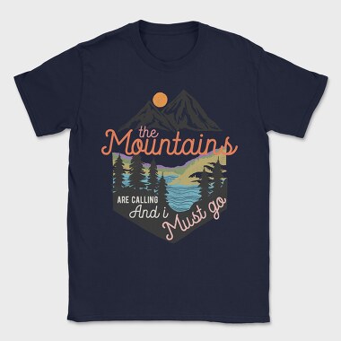 Mountain Calling Must Go, Tricou Barbati (Unisex)