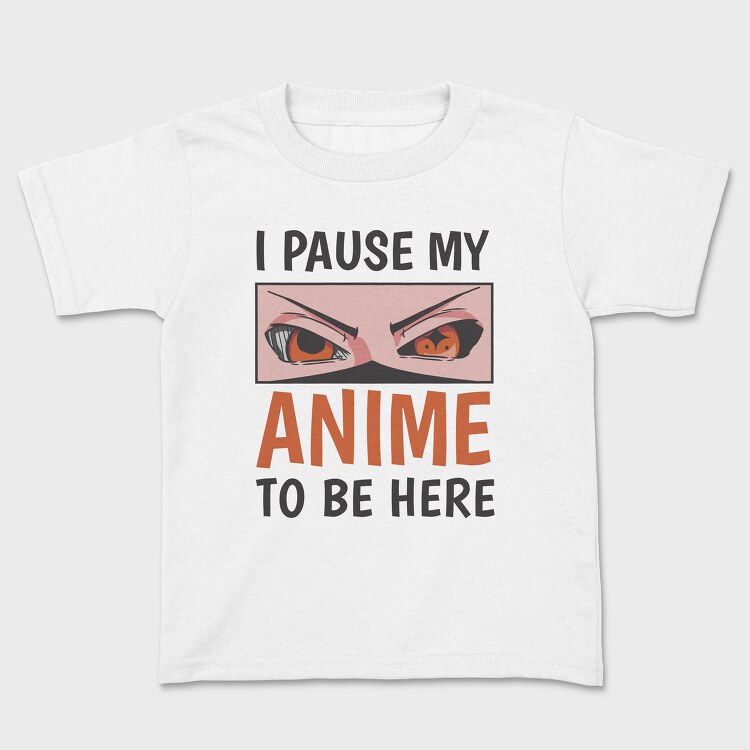 Anime Eyes Pause Here, Tricou Copii