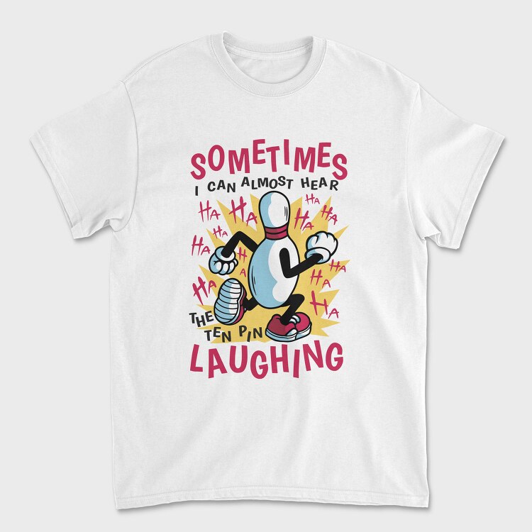 Bowling Laughter, Tricou Barbati (Unisex)
