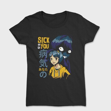 Sick You Anime Girl, Tricou Femei