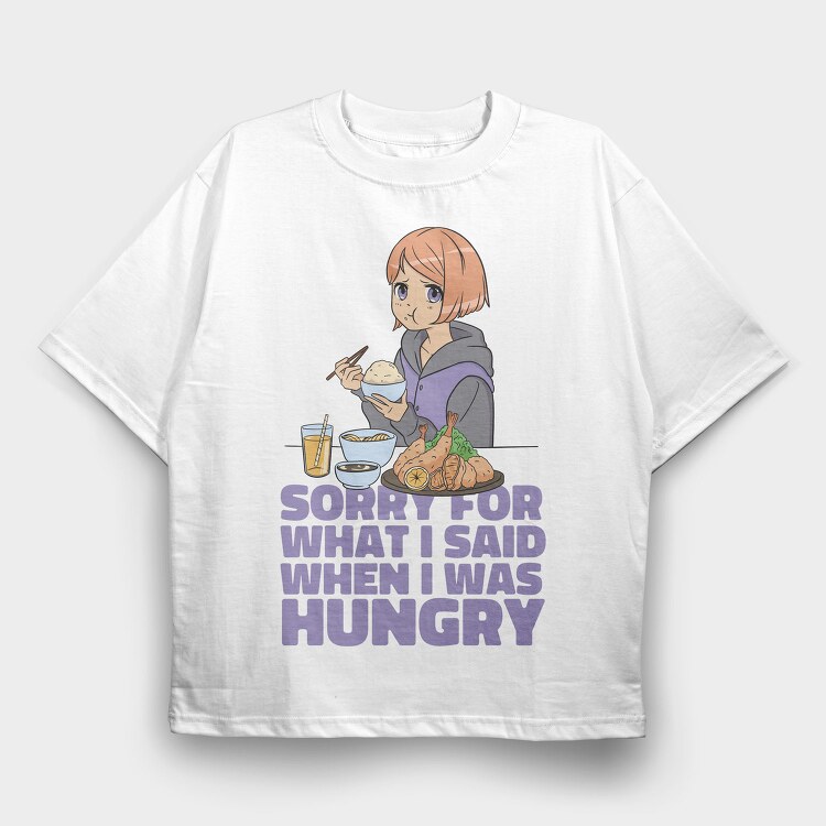 Sorry For What I Said, Tricou Oversize Barbati (Unisex)