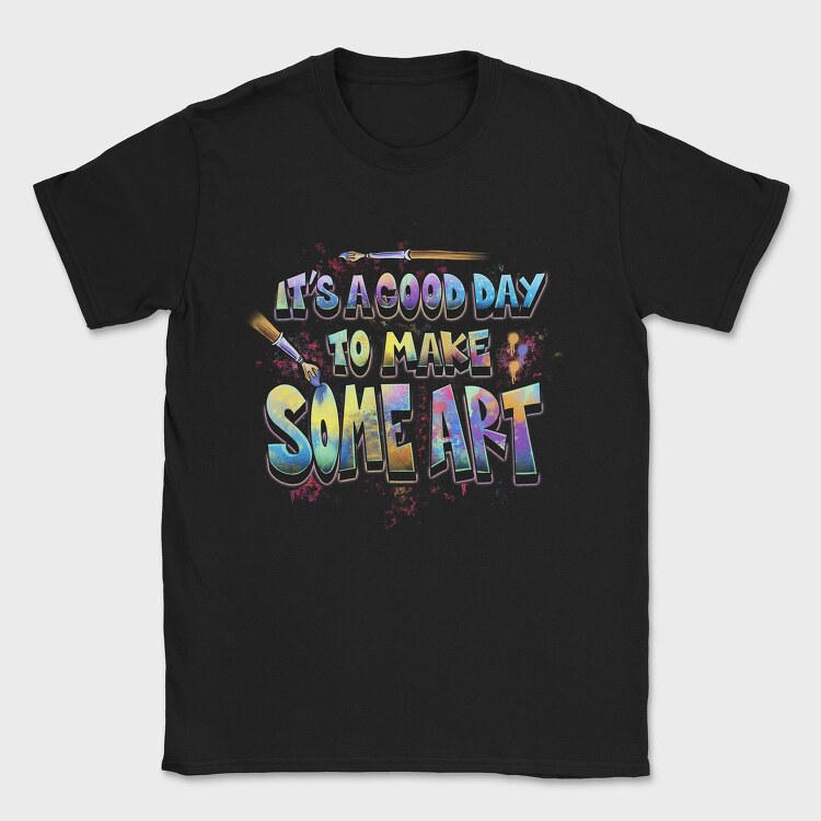 Colorful Artistic Quote Brush, Tricou Barbati (Unisex)