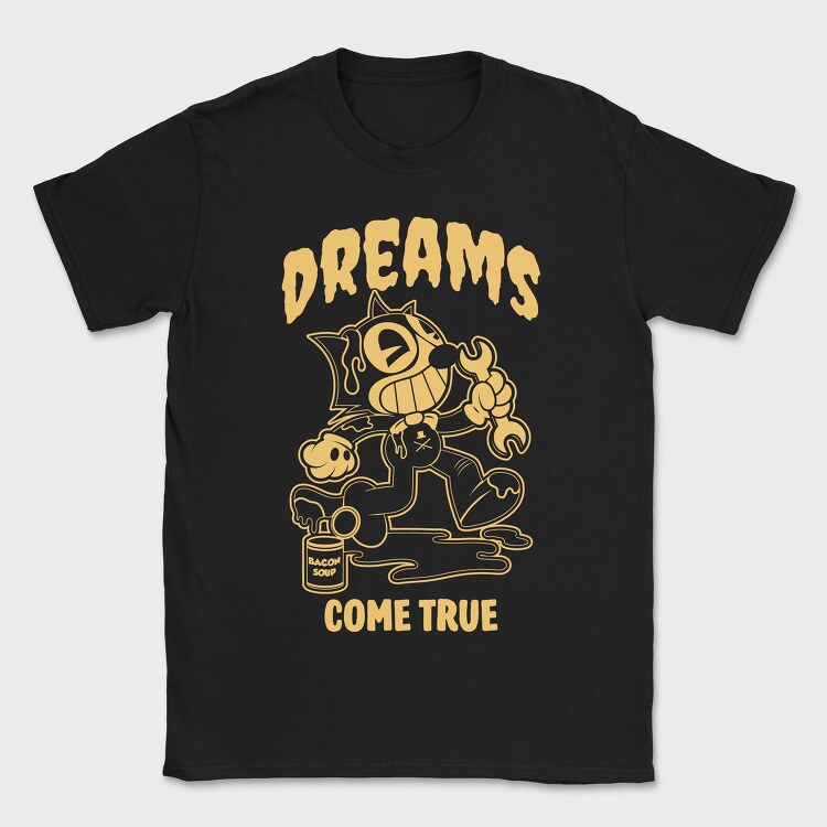 Dreams Bacon Soup, Tricou Barbati (Unisex)