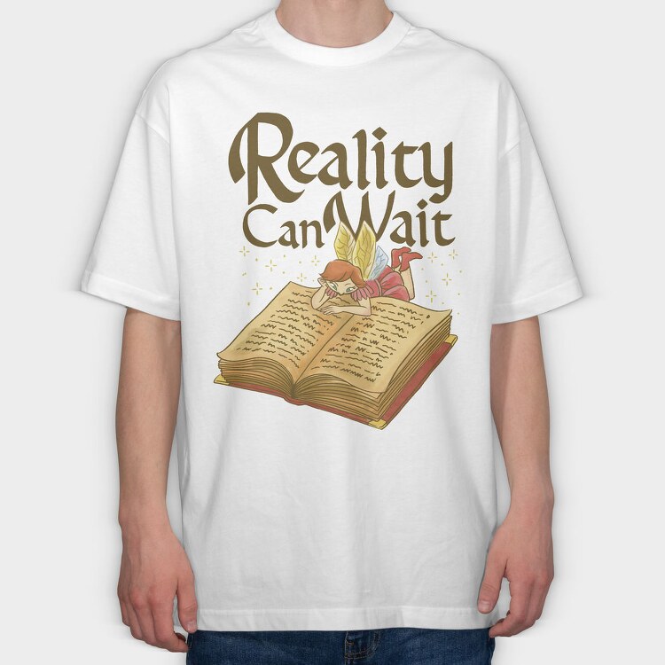Reality Can Wait, Tricou Oversize Barbati (Unisex)