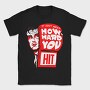 How Hard Hit You, Tricou Barbati (Unisex)