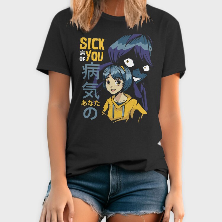 Sick You Anime Girl, Tricou Barbati (Unisex)
