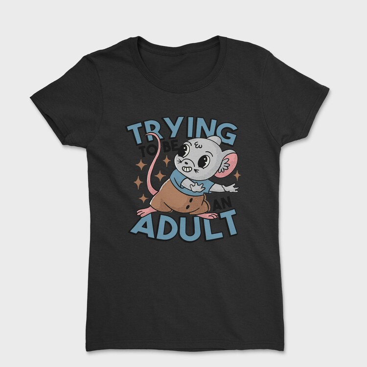 Rat Trying to Be an Adult, Tricou Femei
