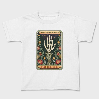 Not Enough Sage For This Shit, Tricou Copii