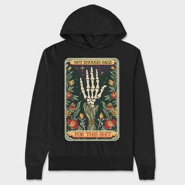 Not Enough Sage For This Shit, Hanorac Oversize Barbati (Unisex)