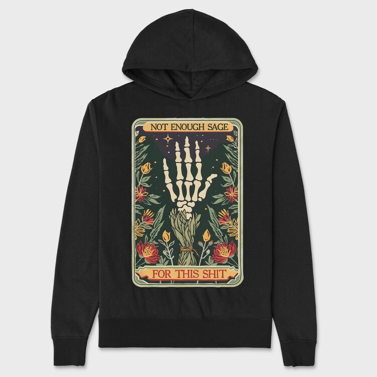 Not Enough Sage For This Shit, Hanorac Oversize Barbati (Unisex)