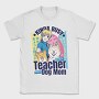 Kinda Busy Teacher Dog, Tricou Barbati (Unisex)