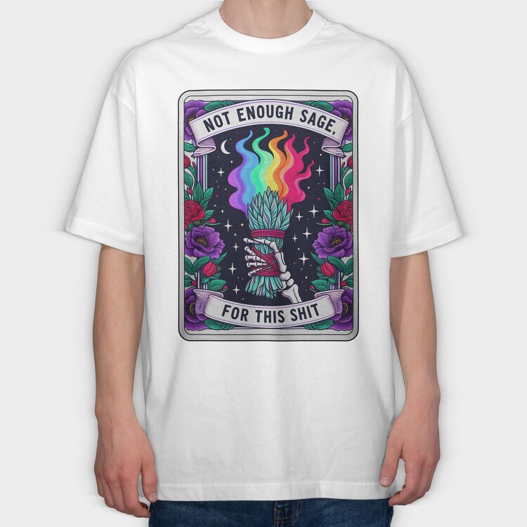 Not Enough Sage, Tricou Oversize Barbati (Unisex)