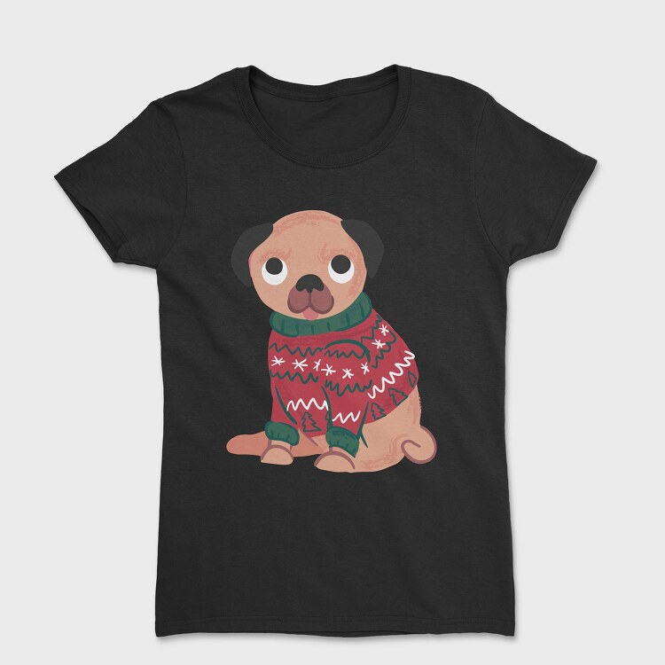 Pug Dog Wearing Uglysweater, Tricou Femei
